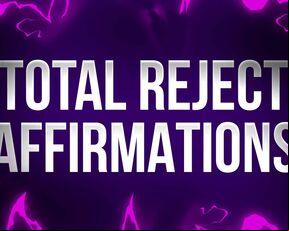 Total Reject Affirmations for Pussy Denied Losers